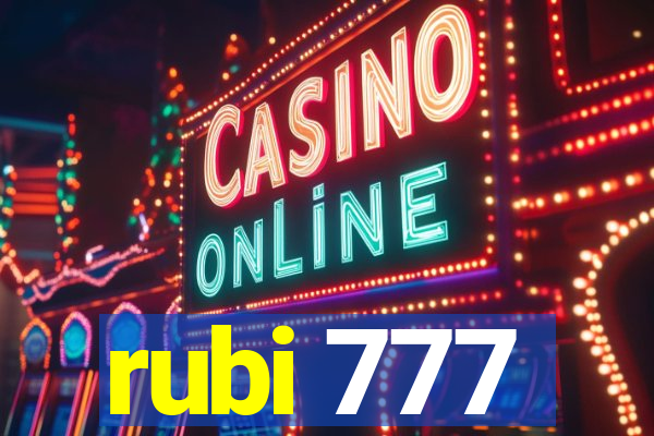 rubi 777